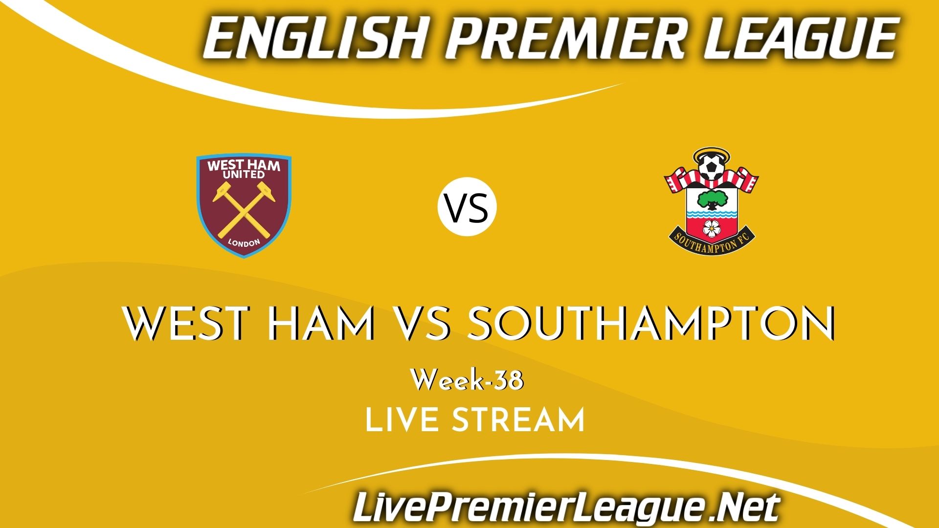 West Ham United Vs Southampton Live Stream 2021 | Premier League Week 38